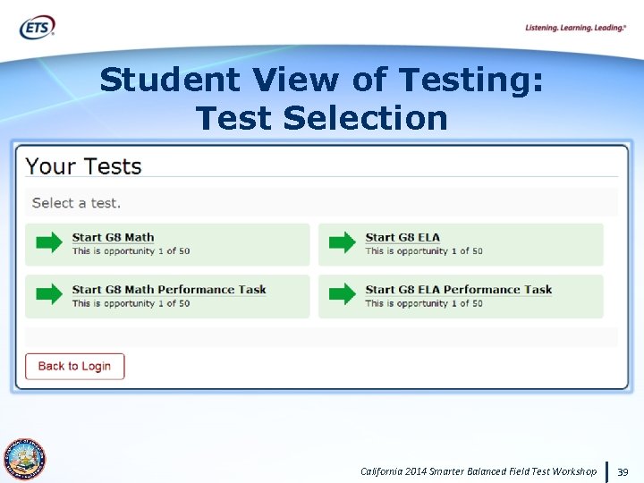 Student View of Testing: Test Selection California 2014 Smarter Balanced Field Test Workshop 39