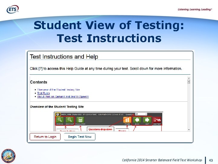 Student View of Testing: Test Instructions California 2014 Smarter Balanced Field Test Workshop 43