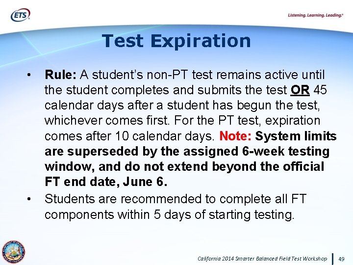 Test Expiration • • Rule: A student’s non-PT test remains active until the student