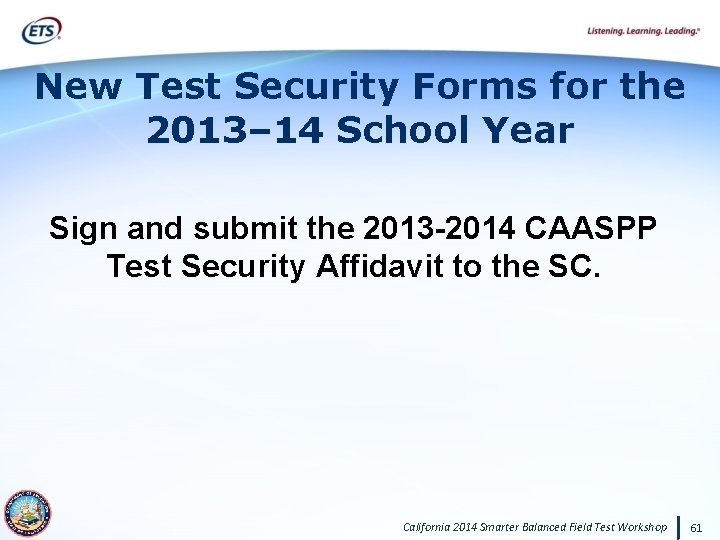 New Test Security Forms for the 2013– 14 School Year Sign and submit the