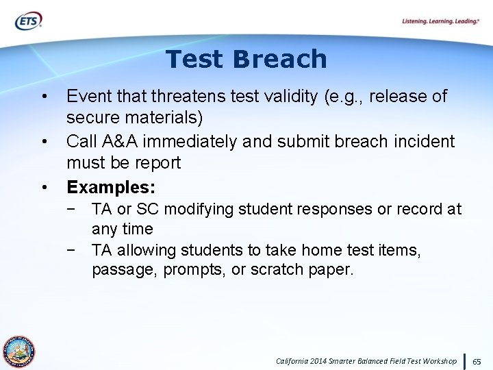 Test Breach • • • Event that threatens test validity (e. g. , release