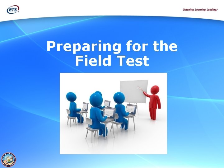 Preparing for the Field Test 