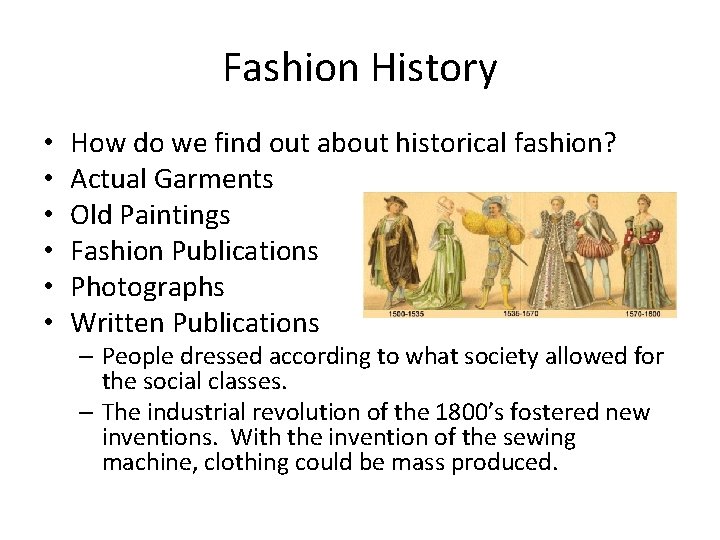 Fashion History • • • How do we find out about historical fashion? Actual