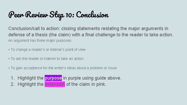 Peer Review Step 10: Conclusion/call to action: closing statements restating the major arguments in