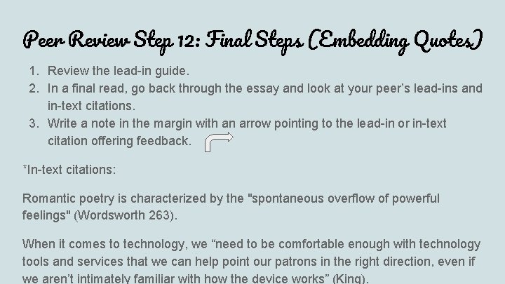 Peer Review Step 12: Final Steps (Embedding Quotes) 1. Review the lead-in guide. 2.