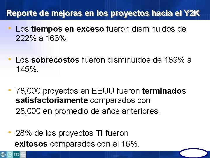 Reporte de mejoras en los proyectos hacia el Y 2 K • Los tiempos