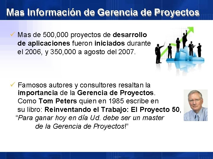 Mas Información de Gerencia de Proyectos Mas de 500, 000 proyectos de desarrollo de