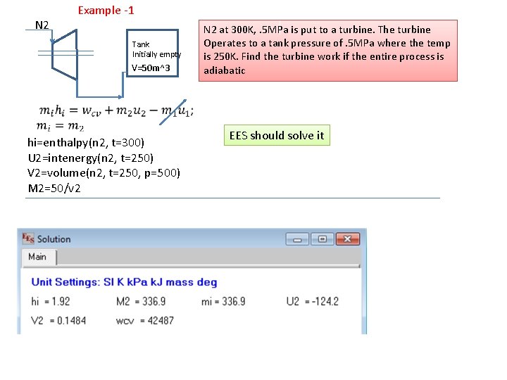 N 2 Example -1 Tank Initially empty V=50 m^3 N 2 at 300 K,