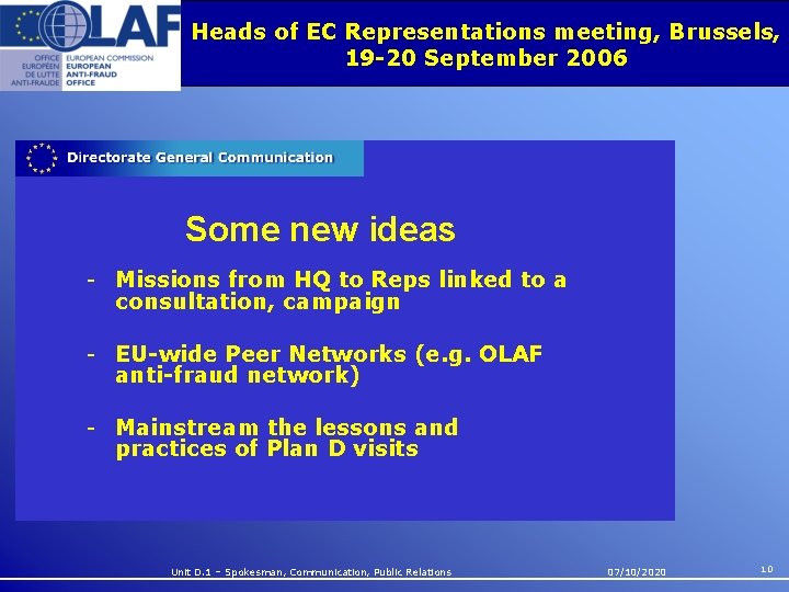 Heads of EC Representations meeting, Brussels, 19 -20 September 2006 Some new ideas -