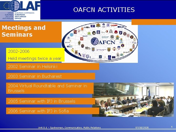 OAFCN ACTIVITIES Meetings and Seminars 2002 -2006 Held meetings twice a year 2002 Seminar