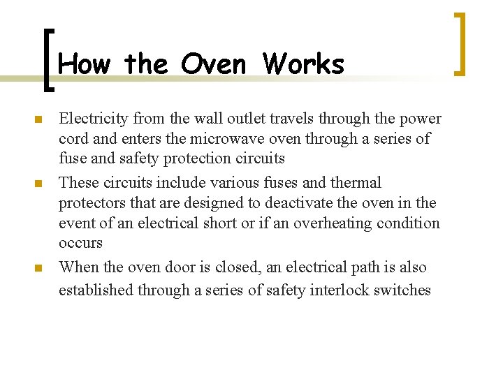 How the Oven Works n n n Electricity from the wall outlet travels through