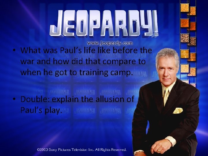  • What was Paul’s life like before the war and how did that