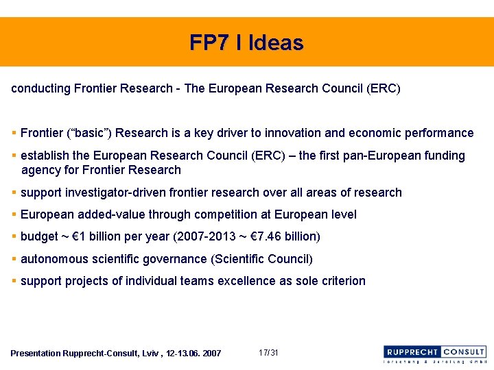 FP 7 I Ideas conducting Frontier Research - The European Research Council (ERC) §