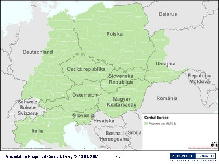 EU Transnational Cooperation Territorial Cooperation within the Central Europe Area Presentation Rupprecht-Consult, Lviv ,