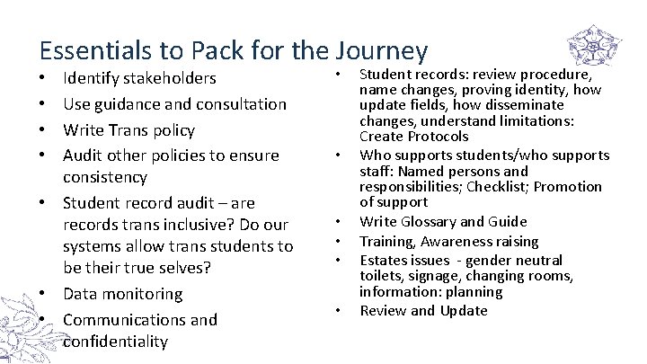 Essentials to Pack for the Journey Identify stakeholders Use guidance and consultation Write Trans