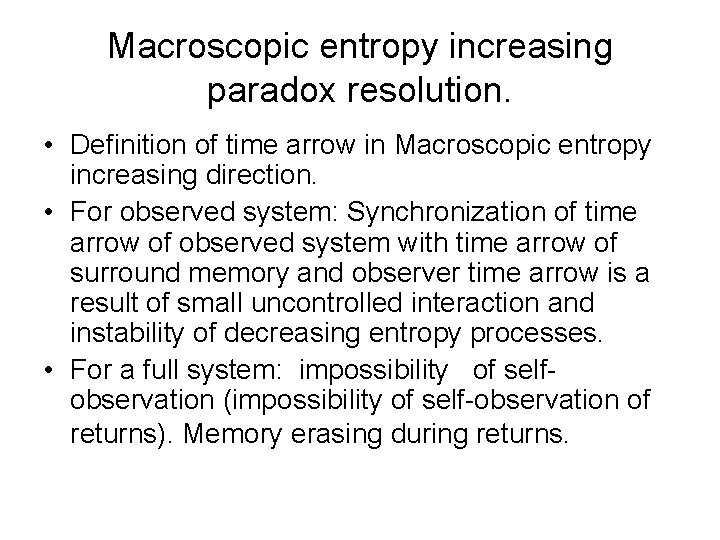 Macroscopic entropy increasing paradox resolution. • Definition of time arrow in Macroscopic entropy increasing