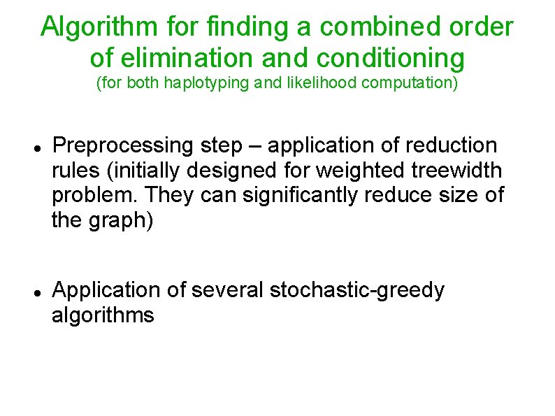Algorithm for finding a combined order of elimination and conditioning (for both haplotyping and
