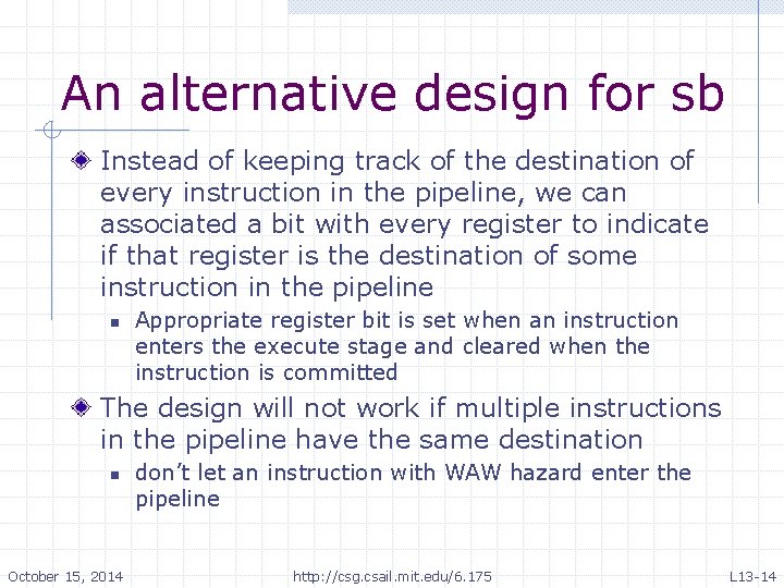An alternative design for sb Instead of keeping track of the destination of every An alternative design for sb Instead of keeping track of the destination of every