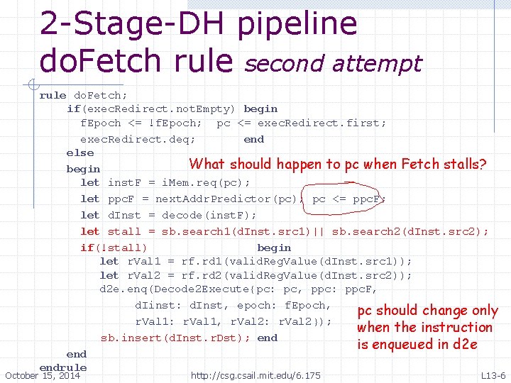 2 -Stage-DH pipeline do. Fetch rule second attempt rule do. Fetch; if(exec. Redirect. not. 2 -Stage-DH pipeline do. Fetch rule second attempt rule do. Fetch; if(exec. Redirect. not.