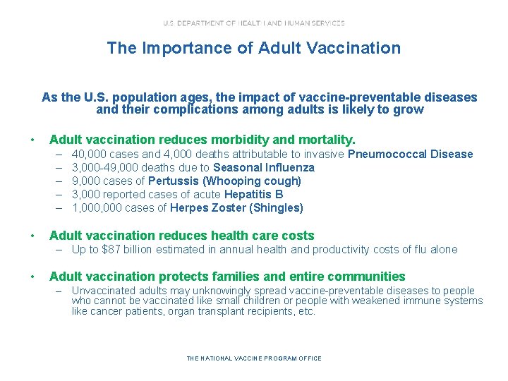 The Importance of Adult Vaccination As the U. S. population ages, the impact of The Importance of Adult Vaccination As the U. S. population ages, the impact of
