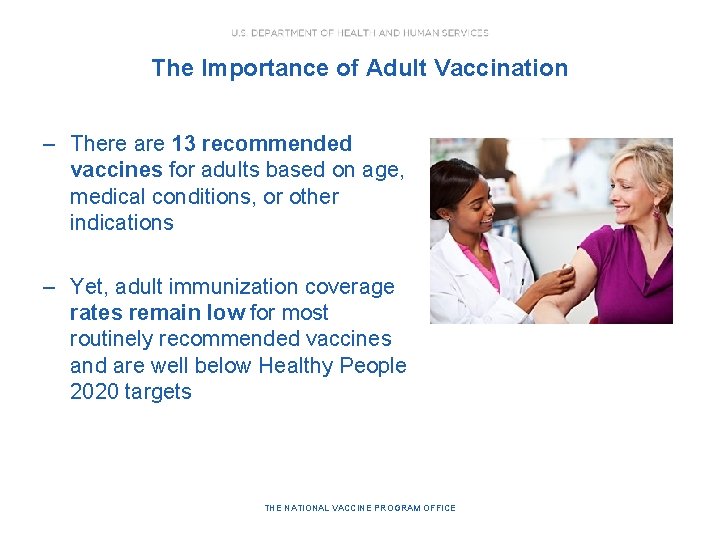 The Importance of Adult Vaccination – There are 13 recommended vaccines for adults based