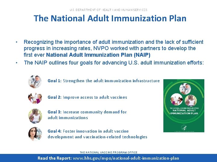 The National Adult Immunization Plan • • Recognizing the importance of adult immunization and