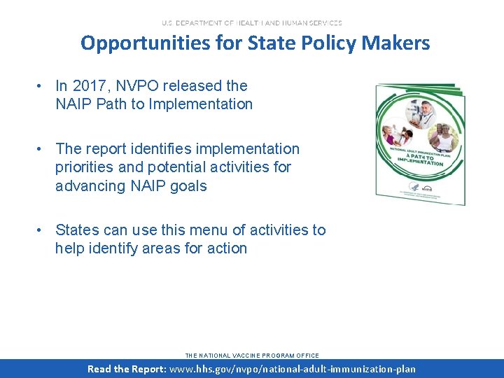 Opportunities for State Policy Makers • In 2017, NVPO released the NAIP Path to