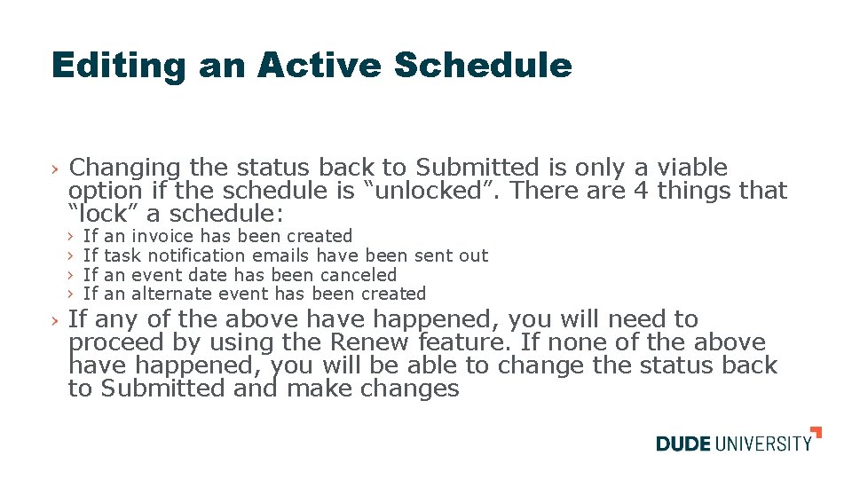 Editing an Active Schedule › Changing the status back to Submitted is only a