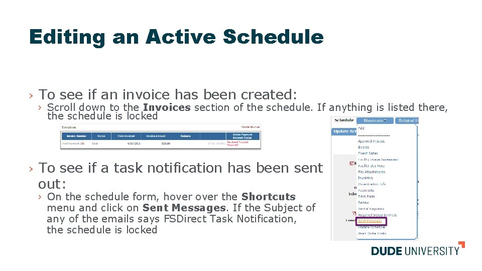 Editing an Active Schedule › › To see if an invoice has been created: