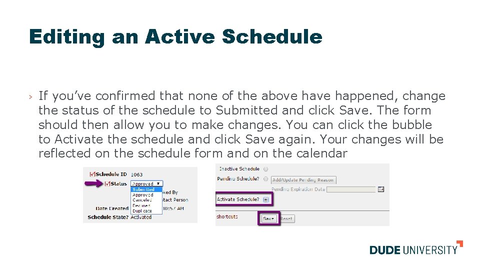 Editing an Active Schedule › If you’ve confirmed that none of the above happened,