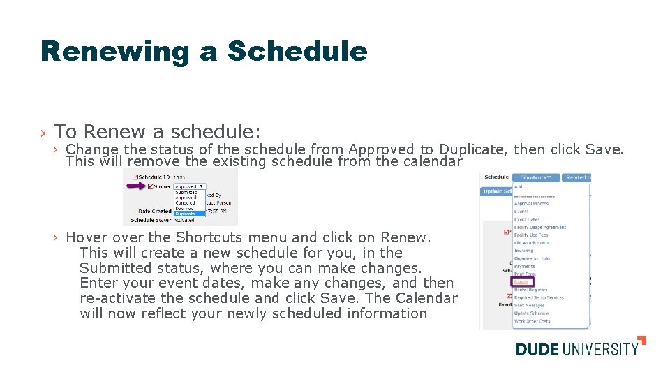 Renewing a Schedule › To Renew a schedule: › Change the status of the