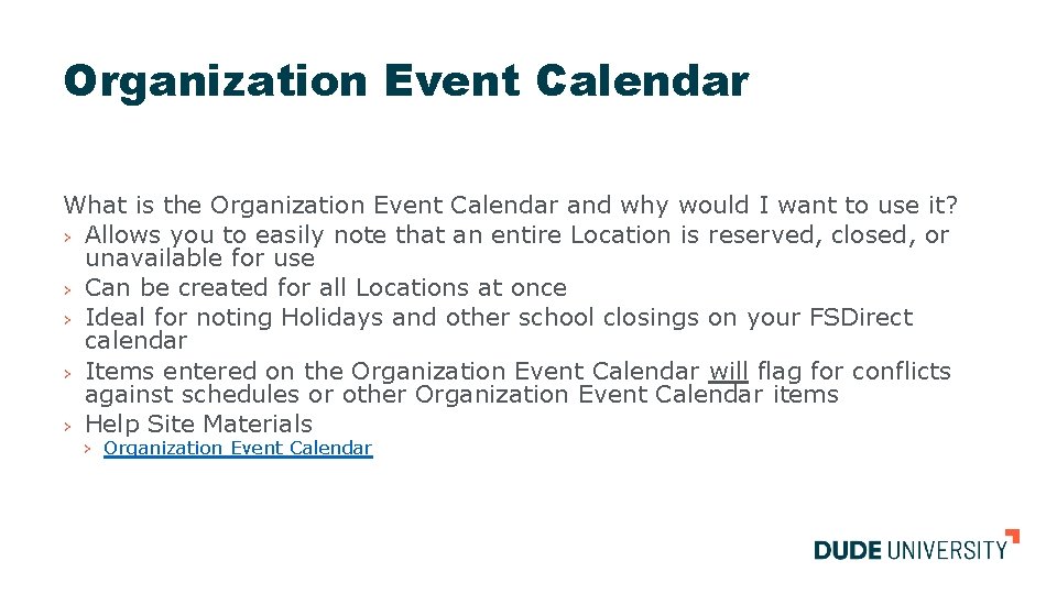 Organization Event Calendar What is the Organization Event Calendar and why would I want