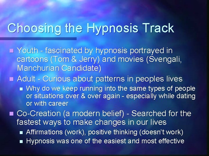 Choosing the Hypnosis Track Youth - fascinated by hypnosis portrayed in cartoons (Tom &