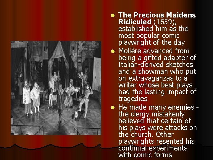 The Precious Maidens Ridiculed (1659), established him as the most popular comic playwright of