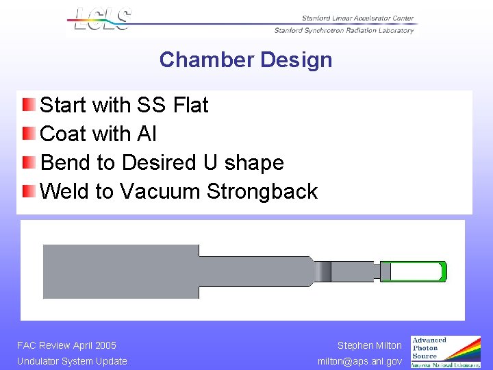 Chamber Design Start with SS Flat Coat with Al Bend to Desired U shape