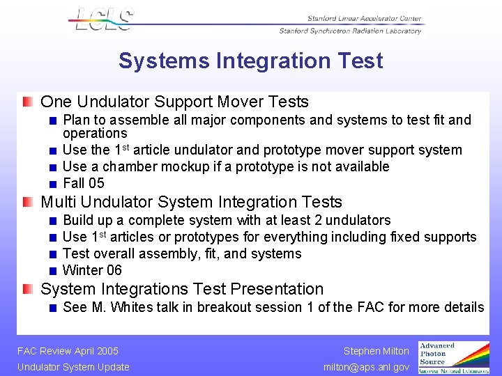 Systems Integration Test One Undulator Support Mover Tests Plan to assemble all major components