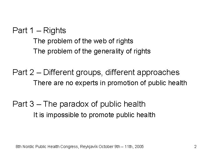 Part 1 – Rights The problem of the web of rights The problem of