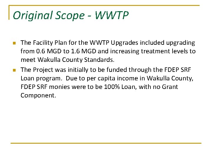 Original Scope - WWTP n n The Facility Plan for the WWTP Upgrades included
