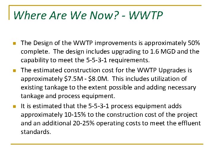 Where Are We Now? - WWTP n n n The Design of the WWTP