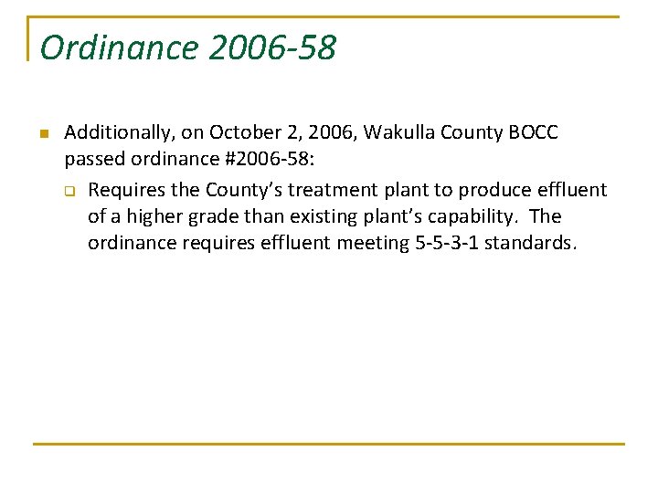 Ordinance 2006 -58 n Additionally, on October 2, 2006, Wakulla County BOCC passed ordinance