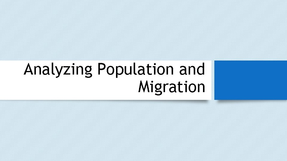 Analyzing Population and Migration 