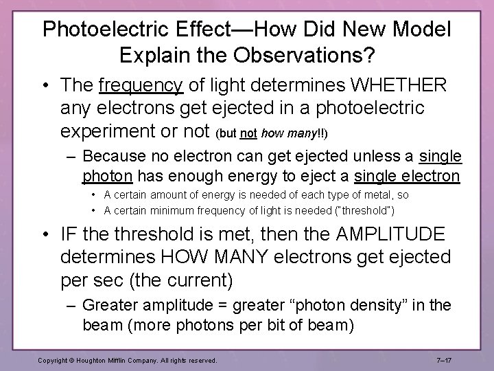 Photoelectric Effect—How Did New Model Explain the Observations? • The frequency of light determines Photoelectric Effect—How Did New Model Explain the Observations? • The frequency of light determines