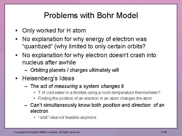 Problems with Bohr Model • Only worked for H atom • No explanation for Problems with Bohr Model • Only worked for H atom • No explanation for