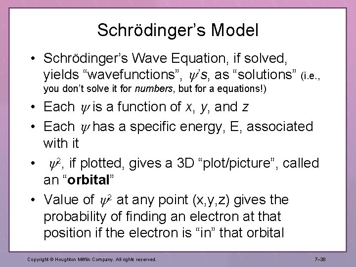 Schrödinger’s Model • Schrödinger’s Wave Equation, if solved, yields “wavefunctions”, y’s, as “solutions” (i. Schrödinger’s Model • Schrödinger’s Wave Equation, if solved, yields “wavefunctions”, y’s, as “solutions” (i.