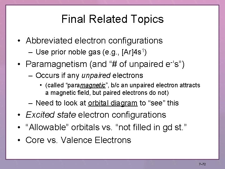 Final Related Topics • Abbreviated electron configurations – Use prior noble gas (e. g. Final Related Topics • Abbreviated electron configurations – Use prior noble gas (e. g.