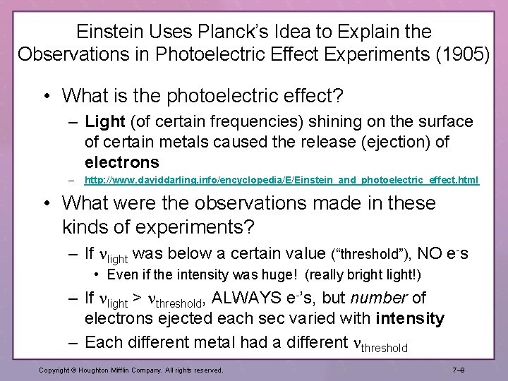 Einstein Uses Planck’s Idea to Explain the Observations in Photoelectric Effect Experiments (1905) • Einstein Uses Planck’s Idea to Explain the Observations in Photoelectric Effect Experiments (1905) •