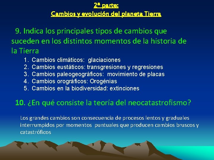 2ª parte: Cambios y evolución del planeta Tierra 9. Indica los principales tipos de 2ª parte: Cambios y evolución del planeta Tierra 9. Indica los principales tipos de