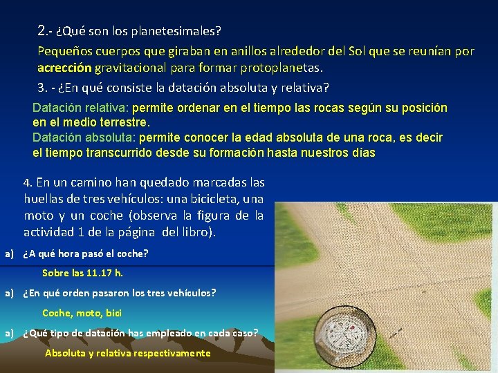 2. - ¿Qué son los planetesimales? Pequeños cuerpos que giraban en anillos alrededor del 2. - ¿Qué son los planetesimales? Pequeños cuerpos que giraban en anillos alrededor del
