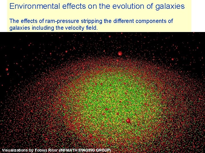 Environmental effects on the evolution of galaxies The effects of ram-pressure stripping the different