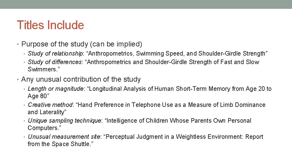 Titles Include • Purpose of the study (can be implied) • Study of relationship: